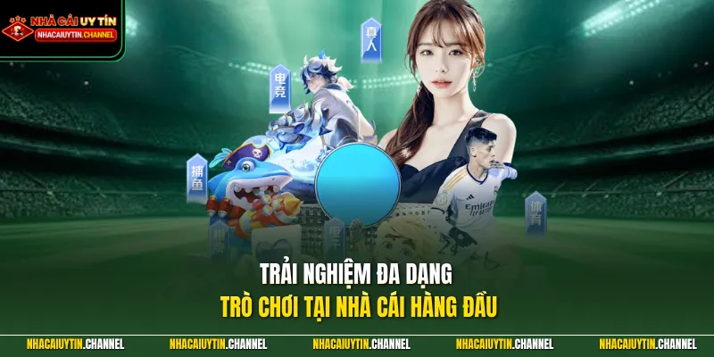 Trải nghiệm đa dạng trò chơi tại nhà cái hàng đầu