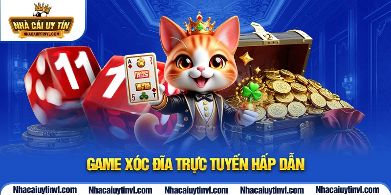 Game xóc đĩa trực tuyến hấp dẫn
